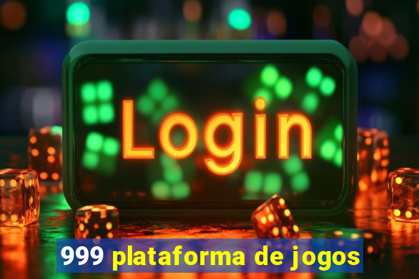 999 plataforma de jogos